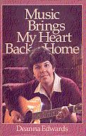 Music Brings My Heart Back Home by Deanna Edwards - 1988